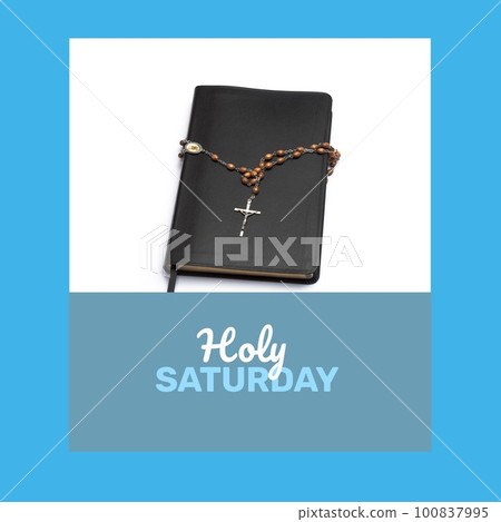 Image of holy saturday text over rosary and bible Image of holy saturday text over rosary and bible 100837995