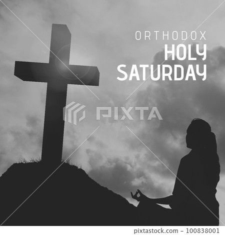 Composition of orthodox holy saturday text and woman praying by christian cross Composition of orthodox holy saturday text and woman praying by christian cross 100838001