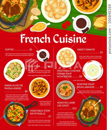 French cuisine restaurant menu. Vegetable stew ratatouille, chicken soup Vichyssoise and seafood soup Bouillabaisse, roasted lamb leg Gigot, donuts and fish stew, onion olive pie Passaladiere, coffee French cuisine restaurant menu. Vegetable stew ratatouille, chicken soup Vichyssoise and seafood soup Bouillabaisse, roasted lamb leg Gigot, donuts and fish stew, onion olive pie Passaladiere, coffee 100848169