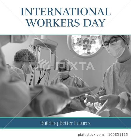 Composition of international workers day text and diverse surgeons in operating theatre Composition of international workers day text and diverse surgeons in operating theatre 100851115