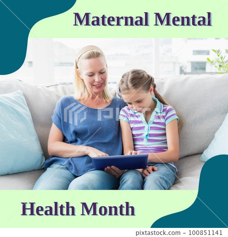 Composition of maternal mental health month text and caucasian mother with daughter Composition of maternal mental health month text and caucasian mother with daughter 100851141