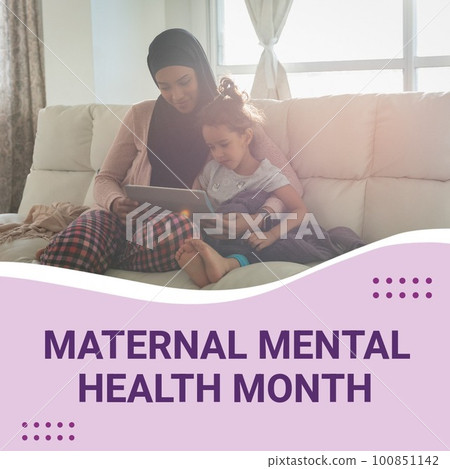 Composition of maternal mental health month text and biracial mother in hijab with daughter Composition of maternal mental health month text and biracial mother in hijab with daughter 100851142