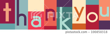 Banner with letters that form the text -thank you- divided into various colored rectangles. Gratitude and appreciation between co-workers or friends. Be grateful appreciate and thank 100858318