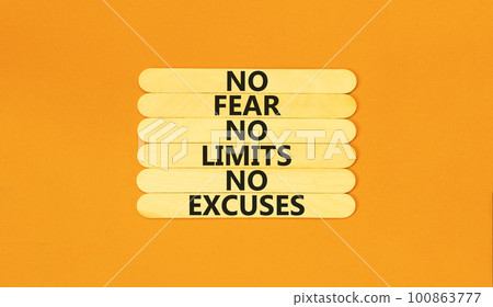 No fear limits excuses symbol. Concept words No fear no limits no excuses on wooden stick. Beautiful orange table orange background. Business not fear limits excuses concept. Copy space. No fear limits excuses symbol. Concept words No fear no limits no excuses on wooden stick. Beautiful orange table orange background. Business not fear limits excuses concept. Copy space. 100863777