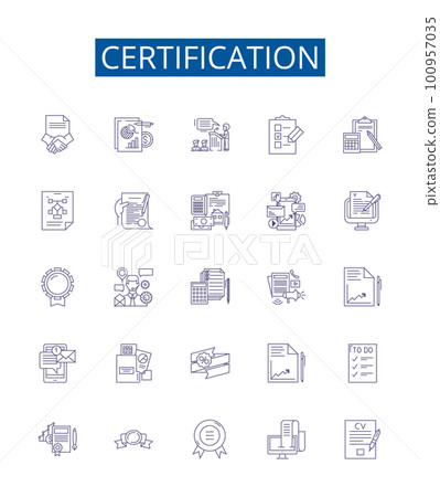 Certification line icons signs set. Design collection of Certificate, Credential, Licensed, Qualified, Approved, Accredited, Endorsed, Affirmed outline concept vector illustrations 100957035
