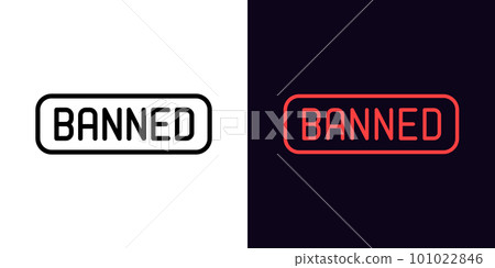 Outline Banned icon, with editable stroke. Text Banned, ban and restriction pictogram. Forbidden and illegal way, banned content, breaking rules, embargo and sanction. Outline Banned icon, with editable stroke. Text Banned, ban and restriction pictogram. Forbidden and illegal way, banned content, breaking rules, embargo and sanction. 101022846