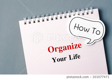 The How To Organize Your Life with bubble speech on personal organizer diary. 101077471