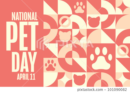 National Pet Day. April 11. Holiday concept. Template for background, banner, card, poster with text National Pet Day. April 11. Holiday concept. Template for background, banner, card, poster with text 101090082