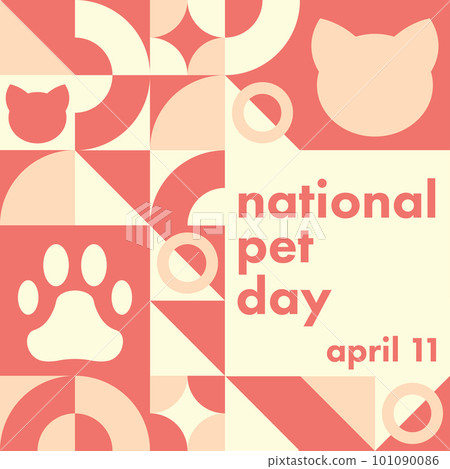 National Pet Day. April 11. Holiday concept. Template for background, banner, card, poster with text National Pet Day. April 11. Holiday concept. Template for background, banner, card, poster with text 101090086