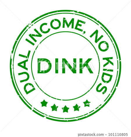 Grunge green DINK Dual income no kids word round rubber seal stamp on white background Grunge green DINK Dual income no kids word round rubber seal stamp on white background 101110805