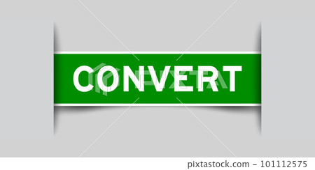 Green color square label sticker with word convert that inserted in gray background 101112575