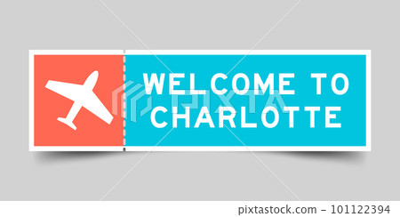 Orange and blue color ticket with plane icon and word welcome to charlotte on gray background 101122394