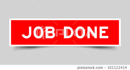 Red color square shape sticker label with word job done on gray background 101122414