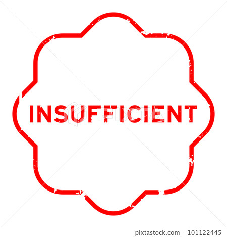 Grunge red insufficient word round seal stamp on white background 101122445