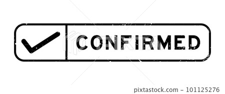 Grunge black confirmed word with right check mark icon square rubber seal stamp on white background 101125276
