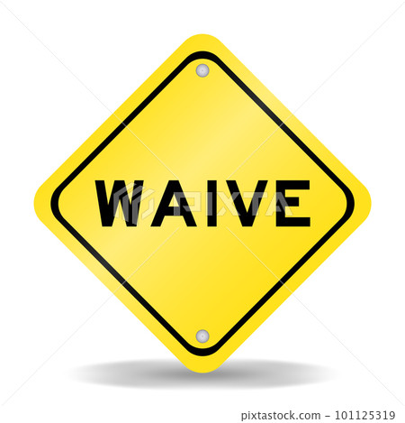 Yellow color transportation sign with word waive on white background Yellow color transportation sign with word waive on white background 101125319