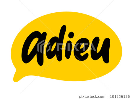 ADIEU speech bubble. Adieu is a French word meaning goodbye that is commonly used in English. Vector illustration ADIEU speech bubble. Adieu is a French word meaning goodbye that is commonly used in English. Vector illustration 101256126