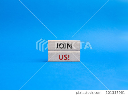 Join us symbol. Concept word Join us on wooden blocks. Beautiful blue background. Business and Join us concept. Copy space Join us symbol. Concept word Join us on wooden blocks. Beautiful blue background. Business and Join us concept. Copy space 101337961