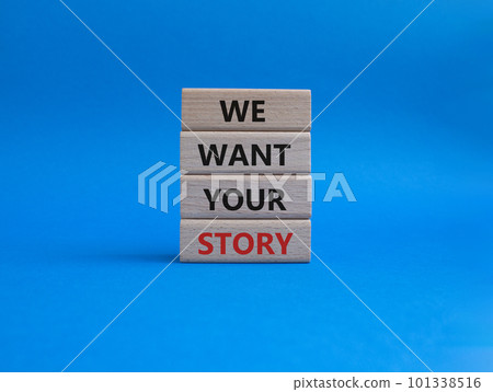 We want your story symbol. Concept words We want your story on wooden blocks. Beautiful blue background. Business and We want your story concept. Copy space. We want your story symbol. Concept words We want your story on wooden blocks. Beautiful blue background. Business and We want your story concept. Copy space. 101338516