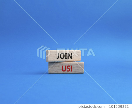 Join us symbol. Concept word Join us on wooden blocks. Beautiful blue background. Business and Join us concept. Copy space Join us symbol. Concept word Join us on wooden blocks. Beautiful blue background. Business and Join us concept. Copy space 101339221