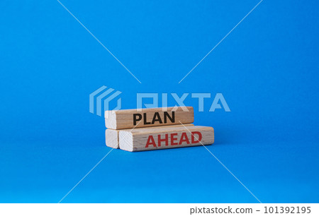 Plan ahead symbol. Wooden blocks with words Plan ahead. Beautiful blue background. Business and 'Plan ahead' concept. Copy space. Plan ahead symbol. Wooden blocks with words Plan ahead. Beautiful blue background. Business and 'Plan ahead' concept. Copy space. 101392195