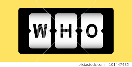 Black color in word who on slot banner with yellow color background 101447485
