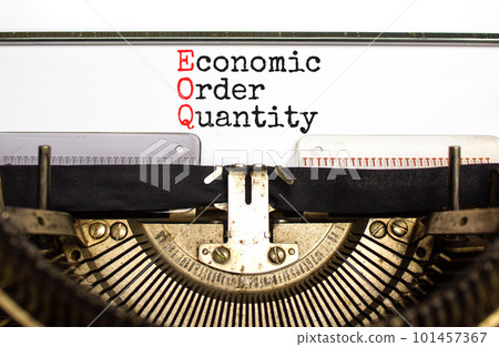 EOQ economic order quantity symbol. Concept words EOQ economic order quantity typed on retro typewriter on a beautiful white paper background. Business EOQ economic order quantity concept. Copy space. EOQ economic order quantity symbol. Concept words EOQ economic order quantity typed on retro typewriter on a beautiful white paper background. Business EOQ economic order quantity concept. Copy space. 101457367