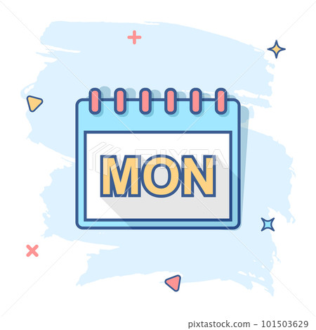 Vector cartoon monday calendar page icon in comic style. Calendar sign illustration pictogram. Monday agenda business splash effect concept. 101503629
