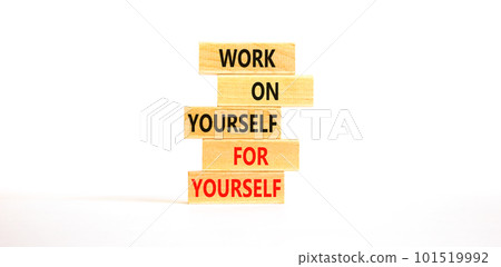 Work for yourself symbol. Concept words Work on yourself for yourself on wooden block. Beautiful white table white background. Business and work for yourself concept. Copy space. 101519992