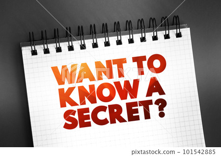 Want To Know A Secret Question text on notepad, concept background 101542885