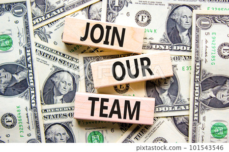 Join our team symbol. Concept words Join our team on wooden block on a beautiful background from dollar bills. Dollar bills. Business and join our team concept. Copy space. Join our team symbol. Concept words Join our team on wooden block on a beautiful background from dollar bills. Dollar bills. Business and join our team concept. Copy space. 101543546