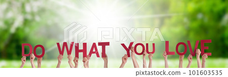 People Hands Building Word Do What You Love, Grass Meadow People Hands Building Word Do What You Love, Grass Meadow 101603535