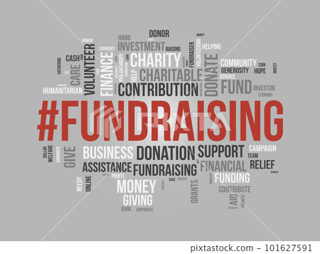 Word cloud background concept for Fundraising. Charity funding, philanthropy donation support of charitable contribution. vector illustration. Word cloud background concept for Fundraising. Charity funding, philanthropy donation support of charitable contribution. vector illustration. 101627591