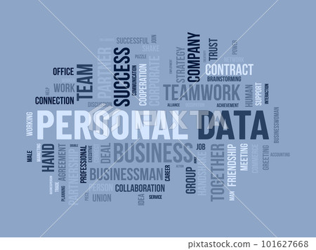 Word cloud background concept for Personal data. Digital safety protection policy used for personal internet security. vector illustration. Word cloud background concept for Personal data. Digital safety protection policy used for personal internet security. vector illustration. 101627668