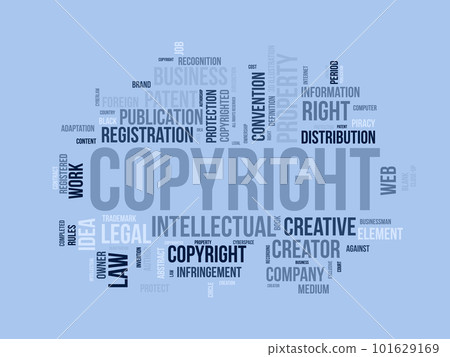 Word cloud background concept for Copyright. Intellectual property, legal trademark owner of business right. vector illustration. Word cloud background concept for Copyright. Intellectual property, legal trademark owner of business right. vector illustration. 101629169
