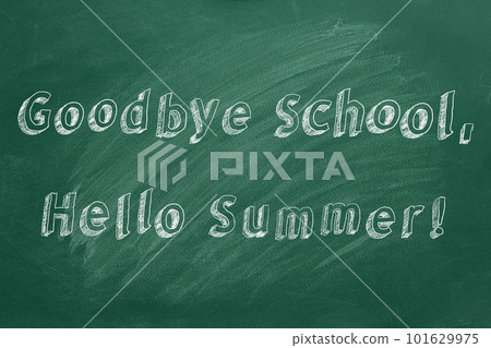 Goodbye School, Hello Summer! Goodbye School, Hello Summer! 101629975