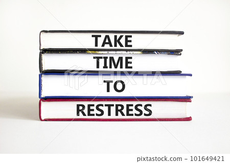 Take time to restress symbol. Concept words Take time to restress on books on a beautiful white table white background. Psychological business and take time to restress concept. Copy space. 101649421