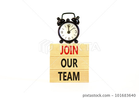Join our team symbol. Concept words Join our team on wooden block on a beautiful white table white background. Black alarm clock. Business and join our team concept. Copy space. 101683640