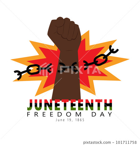Juneteenth Freedom Day. A Clenched Fist Breaks The Chains. African American Holiday, National Independence Day. Vector Illustration Isolated On White Background. 101711758