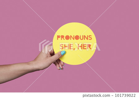 sign with the text my pronouns are she, her 101739022