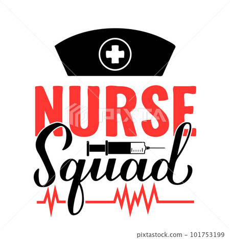 Nurse squad calligraphy hand lettering isolated on white. Nurse slogan. Vector template for typography poster, banner, greeting card, flyer, sticker, etc 101753199