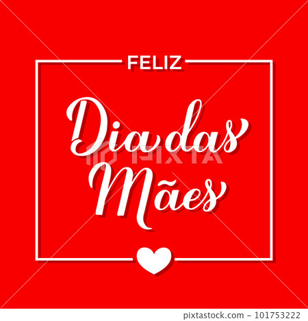 Feliz Dia das Maes calligraphy hand lettering on red background. Happy Mothers Day in Portuguese. Vector template for typography poster, greeting card, banner, invitation, etc 101753222