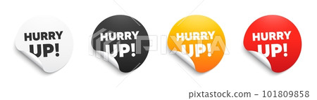 Hurry up sale. Round sticker badge with offer. Special offer sign. Advertising discounts symbol. Paper label banner. Hurry up sale adhesive tag. Vector Hurry up sale. Round sticker badge with offer. Special offer sign. Advertising discounts symbol. Paper label banner. Hurry up sale adhesive tag. Vector 101809858