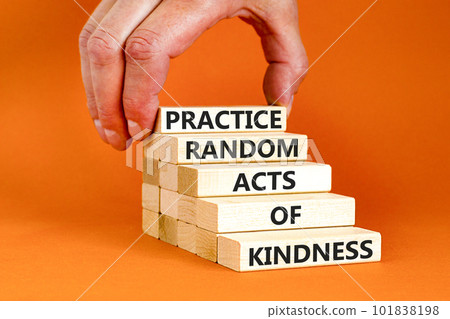 Practice random kind of kindness symbol. Concept words Practice random kind of kindness on wooden block. Beautiful orange background. Businessman hand. Business practice kindness concept. Copy space. Practice random kind of kindness symbol. Concept words Practice random kind of kindness on wooden block. Beautiful orange background. Businessman hand. Business practice kindness concept. Copy space. 101838198