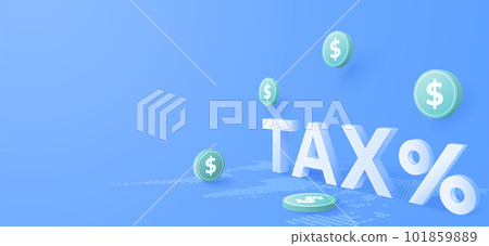 3d TAX and dollar money background. financial management concept. Tax calculating and accounting. vector art illustration. 3d TAX and dollar money background. financial management concept. Tax calculating and accounting. vector art illustration. 101859889