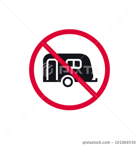 No camping cars prohibited sign, no caravan forbidden modern round sticker, vector illustration No camping cars prohibited sign, no caravan forbidden modern round sticker, vector illustration 101868530