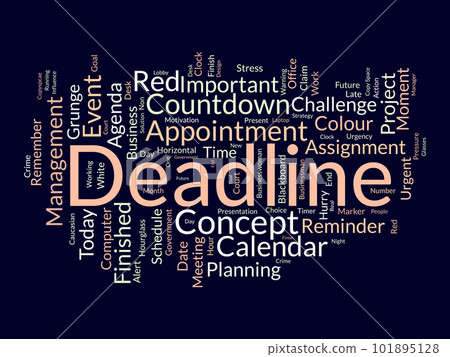 Word cloud background concept for Deadline. work time schedule calendar for finished alert countdown concept. vector illustration. 101895128