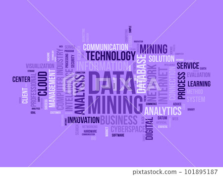 Word cloud background concept for Data mining. Internet technology database mining for web software management. vector illustration. Word cloud background concept for Data mining. Internet technology database mining for web software management. vector illustration. 101895187