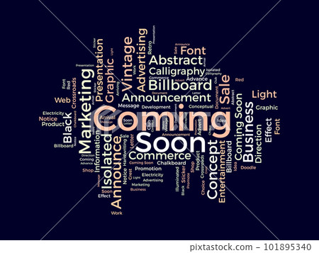 Word cloud background concept for coming soon. Business announcement with billboard, banner or poster. vector illustration. 101895340
