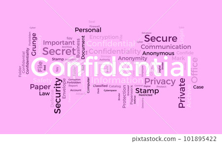 Word cloud background concept for Confidential. Secret information authority, privacy important of departure document. vector illustration. Word cloud background concept for Confidential. Secret information authority, privacy important of departure document. vector illustration. 101895422